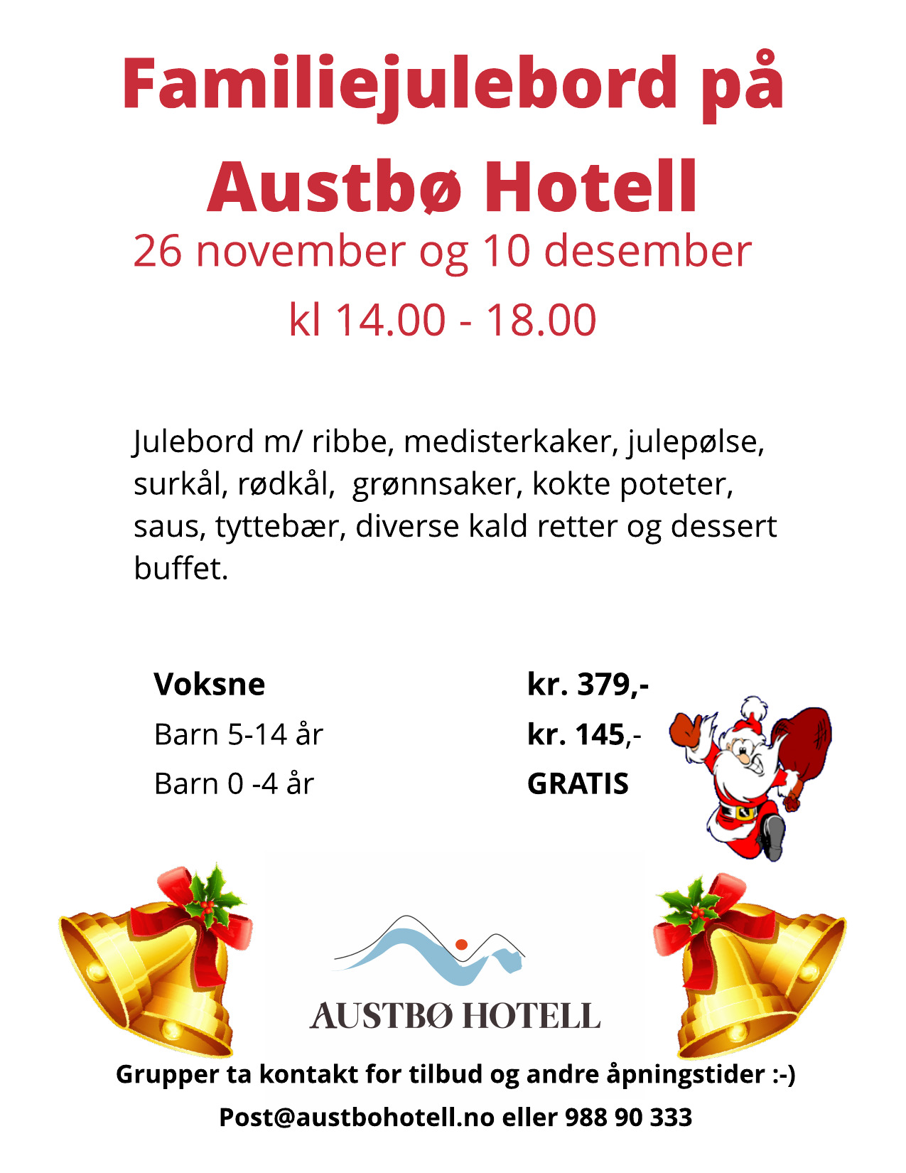 Familiejulebord på Austbø Hotell 26. november og 10. desember kl. 14.00-18.00 med tradisjonell julemat og dessert.
