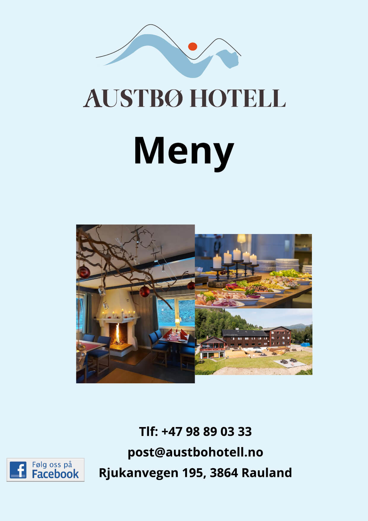 Austbø Hotell menybilde med peis, buffet og hotellfasade i Rauland, Norge. Kontaktinfo og Facebooklenke nederst.
