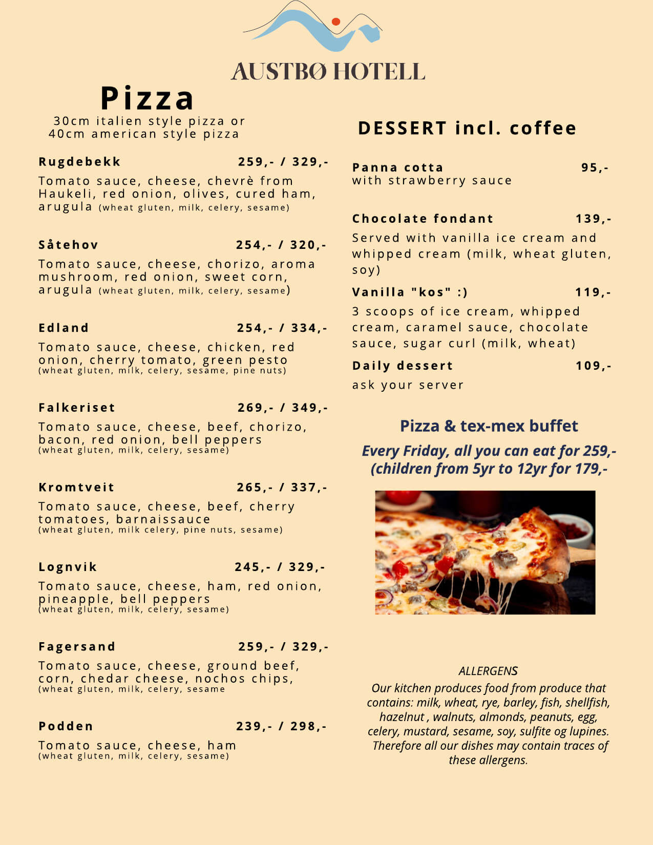 Austbø Hotell meny med pizza, dessert og allergener. Pizza fra 239 kr, dessert fra 95 kr. Tex-mex buffet på fredager.