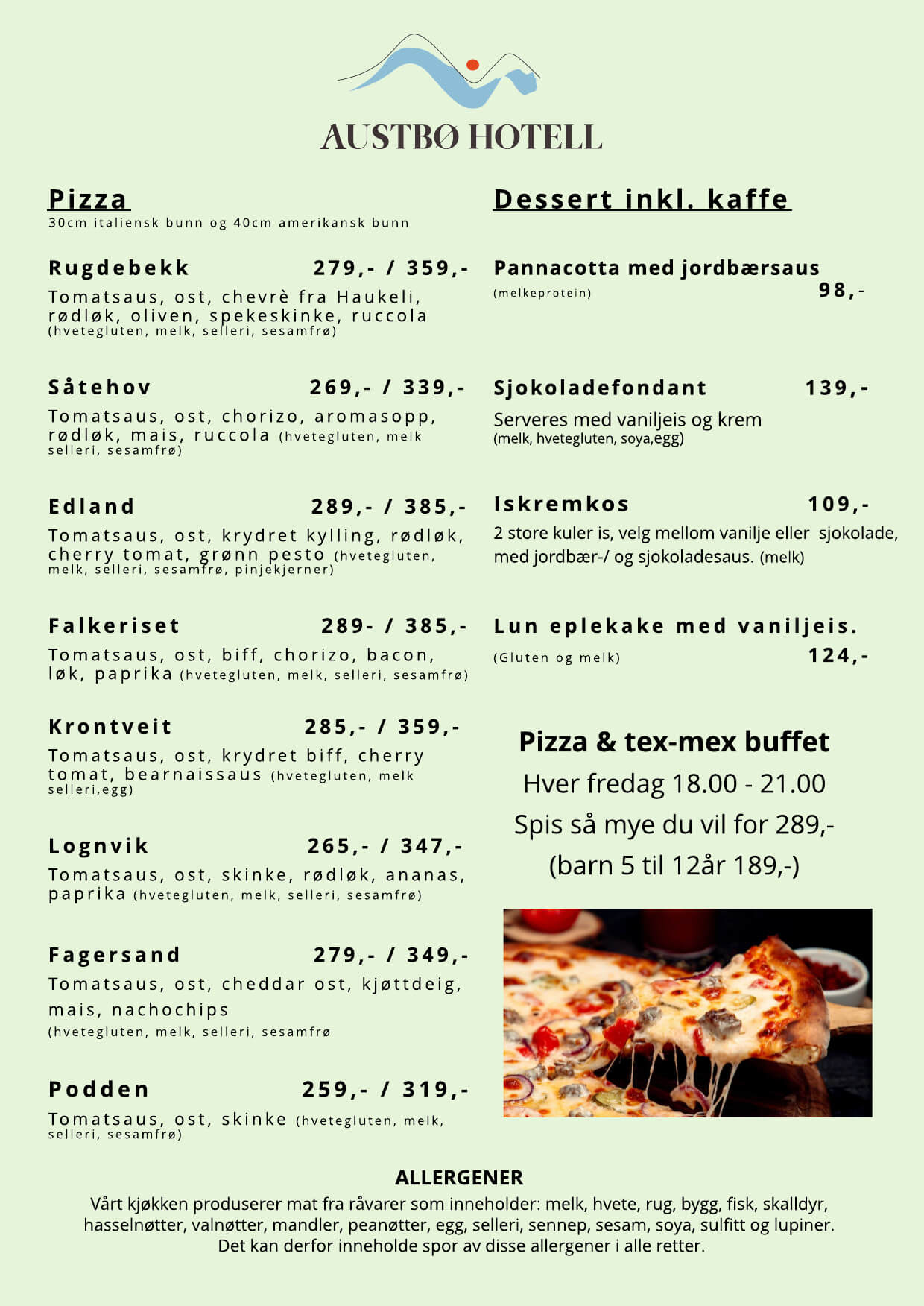 Meny fra Austbø Hotell med pizza, desserter og buffetpriser på norsk. Informasjon om ingredienser og allergener.