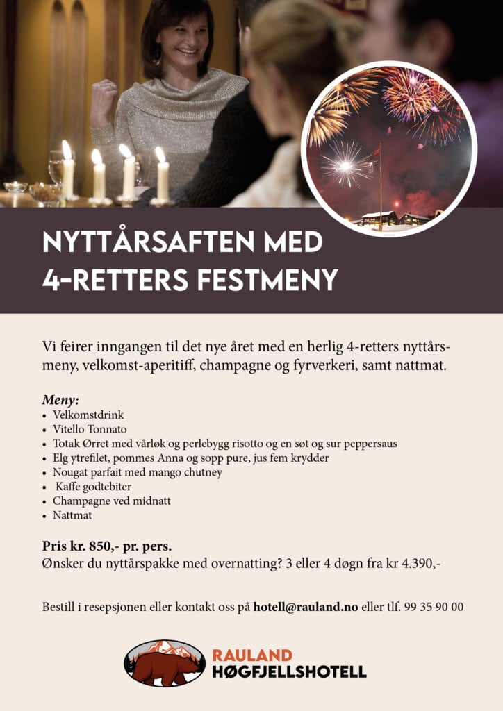 Nyttårsaften feiring med 4-retters meny, champagnemiddag, fyrverkeri på Rauland Høgfjellshotell.