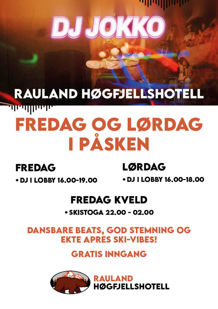 DJ Jokko underholder i Rauland Høgfjellshotell med festlige beats og après ski-stemning denne påsken. Gratis inngang!