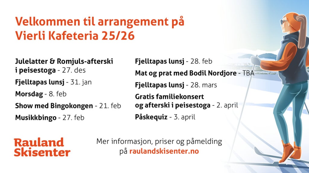 Arrangementer på Vierli Kafeteria med skiaktiviteter og lunsjer i 2025/26. Mer info på raulandskisenter.no.