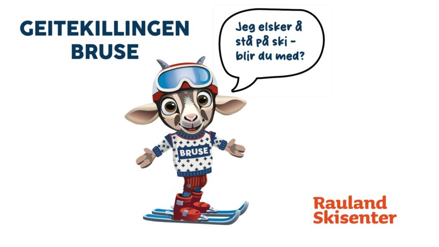 Geitekillingen Bruse med ski og tale om ski ved Rauland Skisenter, inviterer til skiopplevelser.