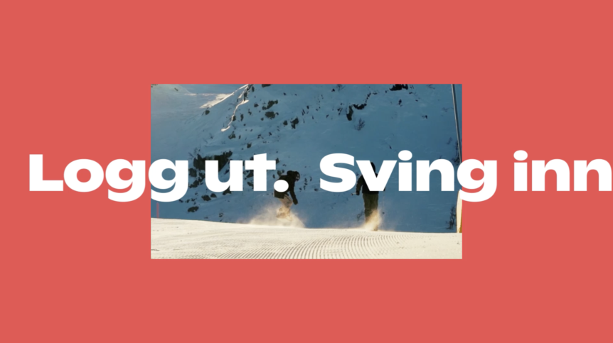 Alt-tekst: To snowboardere kjører ned en snødekt bakke med teksten 'Logg ut. Sving inn.' på rød bakgrunn.