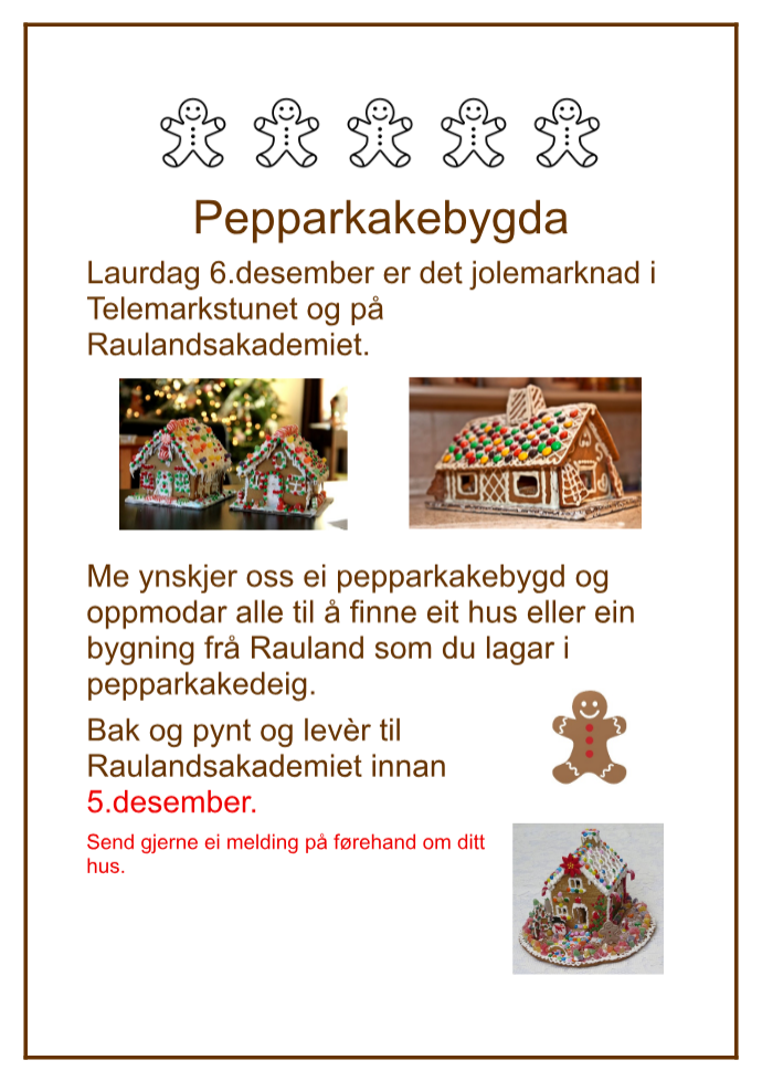 Pepperkakebygd: Julemarked i Rauland 6. desember. Lever ditt pepperkakehus innen 5. desember.