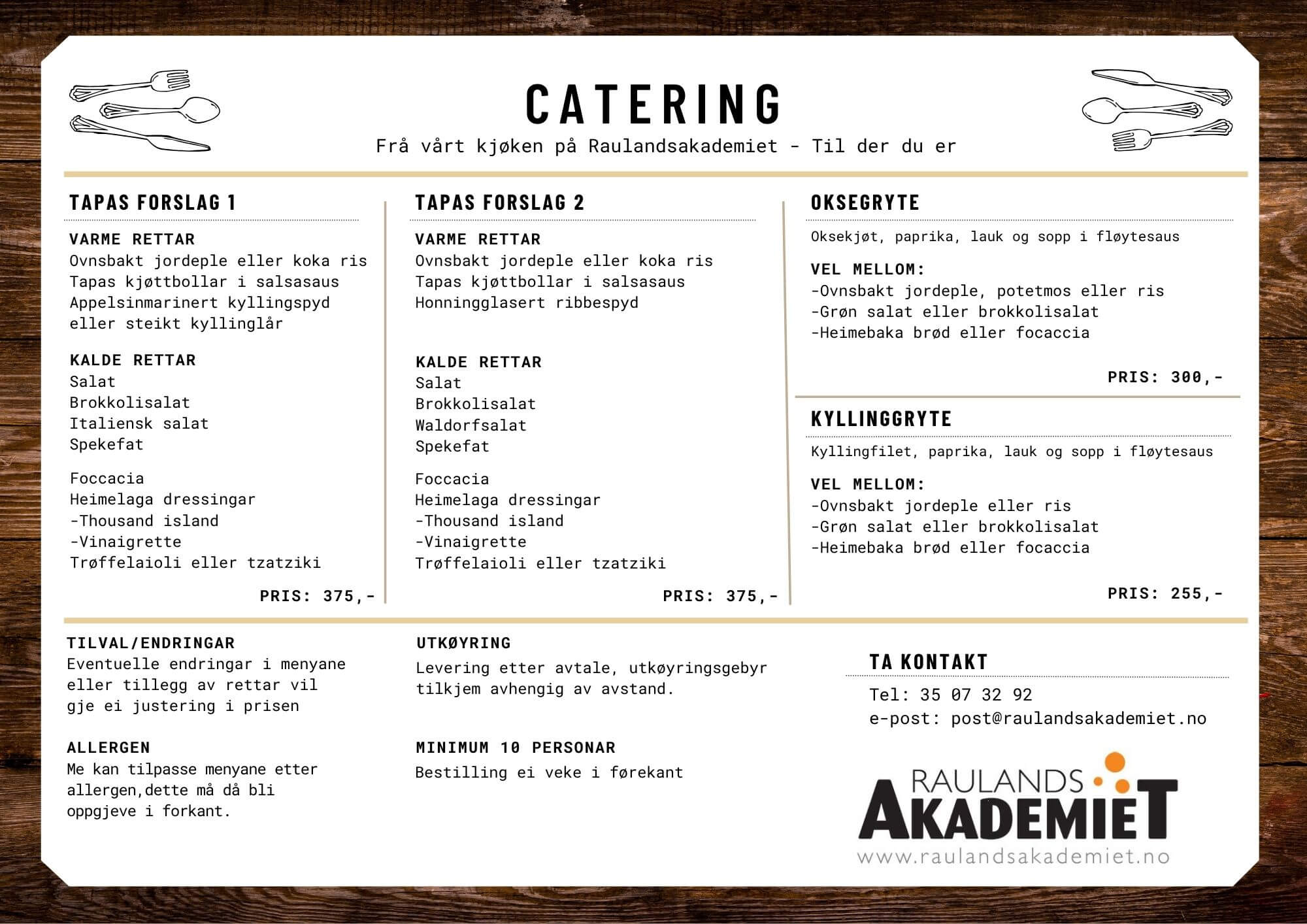 Cateringmeny fra Raulandsakademiet med tapasforslag, oksegryte og kyllinggryte. Kontaktinfo og priser inkludert.