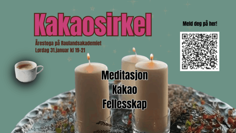 Kakaosirkel-invitasjon: Meditasjons- og kakaosamling på Raulandsakademiet 31. januar kl. 19-21, med QR-kode for påmelding.