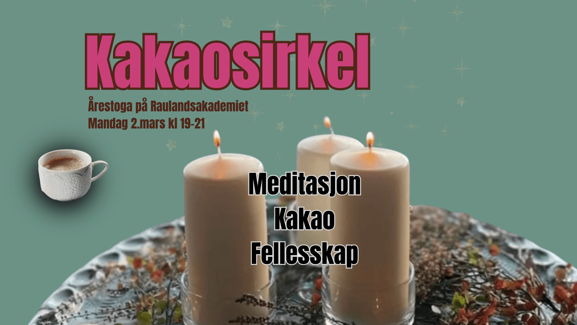 Featured image for “Meditasjon og kakaosirkel i Årestoga”