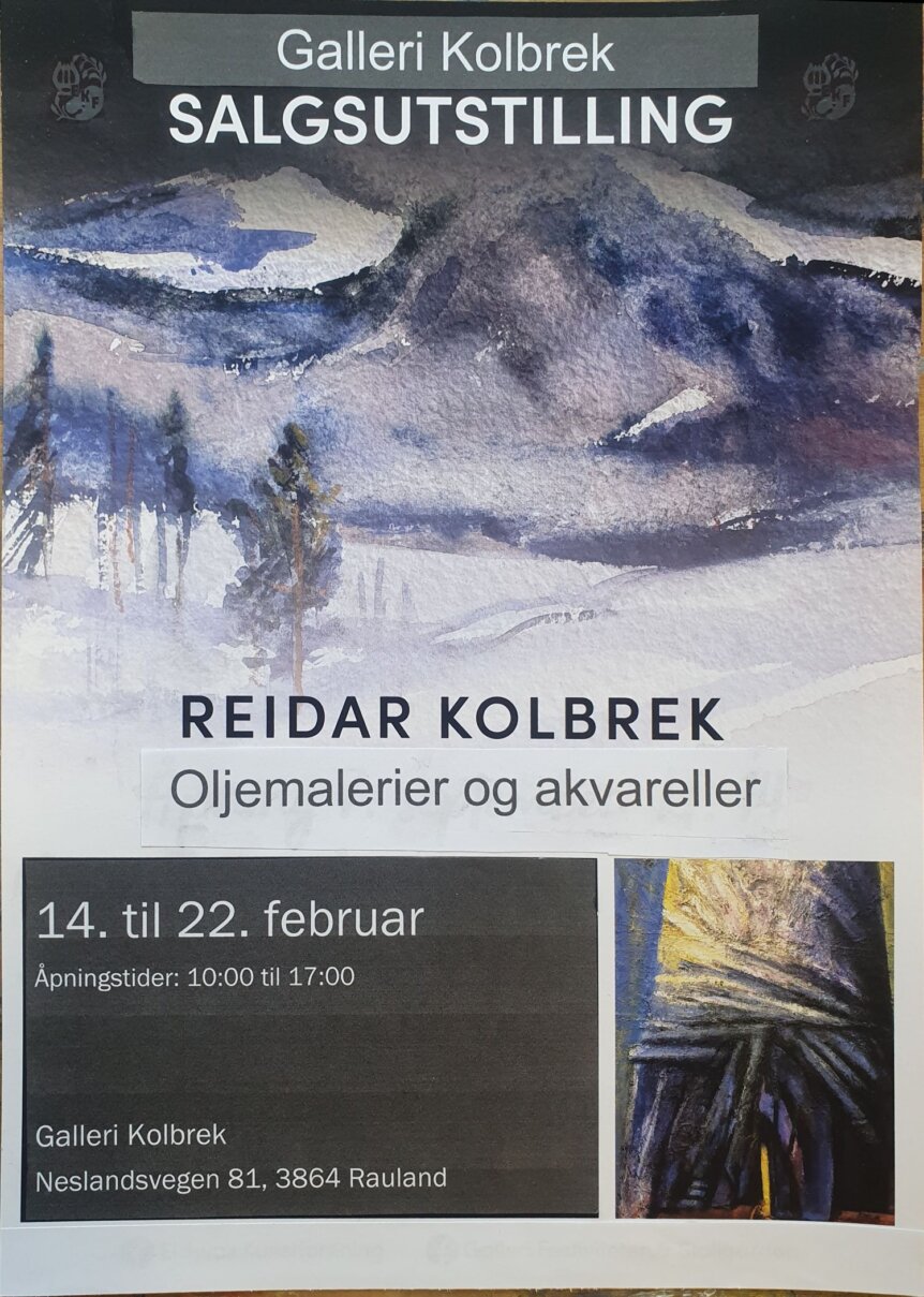 Galleri Kolbrek sales exhibition, Reidar Kolbrek oil paintings and watercolors, February 14-22, Rauland.