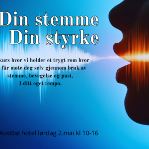 Alt-tekst: Plakat for kurs om stemmebruk og selvutvikling, Austbø hotell 2. mai, kl. 10-16.