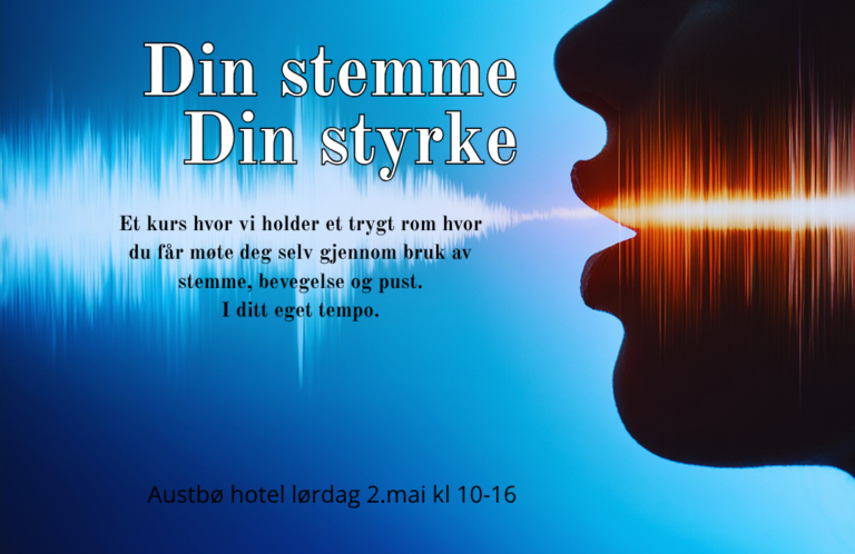 Alt-tekst: Plakat for kurs om stemmebruk og selvutvikling, Austbø hotell 2. mai, kl. 10-16.