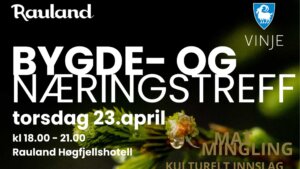 Alt-tekst: Plakat for bygde- og næringstreff i Rauland, 23. april, med informasjon om tid og sted.