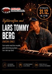New Year's Eve with Lars Tommy Berg at Rauland Høgfjellshotell, live music and festive atmosphere on December 31st!